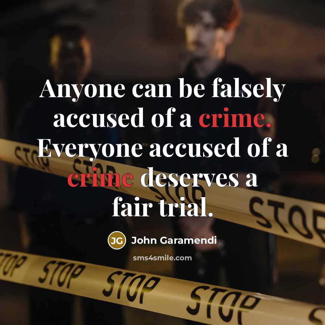“Anyone can be falsely accused of a crime. Everyone accused…” quote by John Garamendi