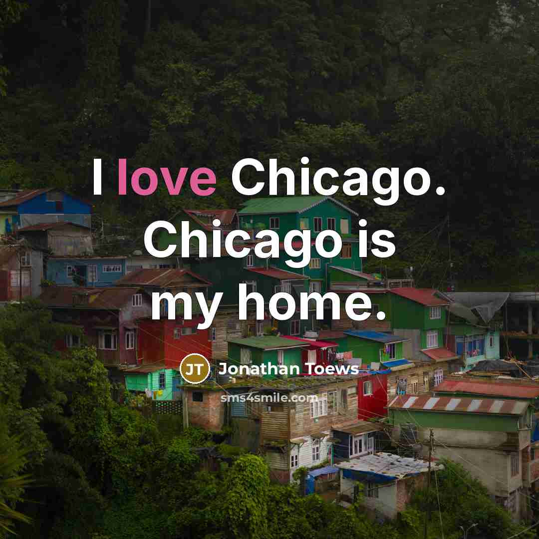 “I love Chicago. Chicago is my home.…” quote by Jonathan Toews