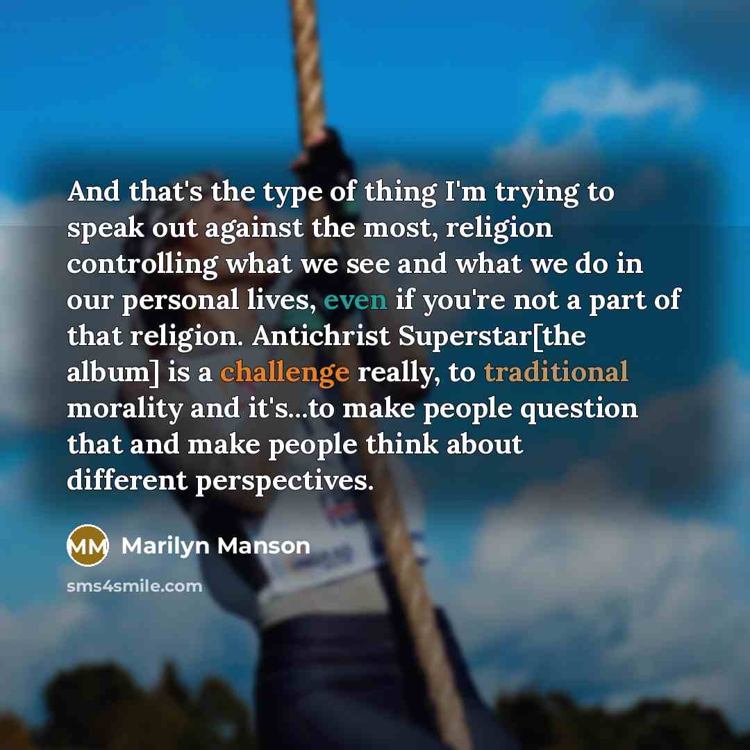 “And that's the type of thing I'm trying to speak…” quote by Marilyn Manson