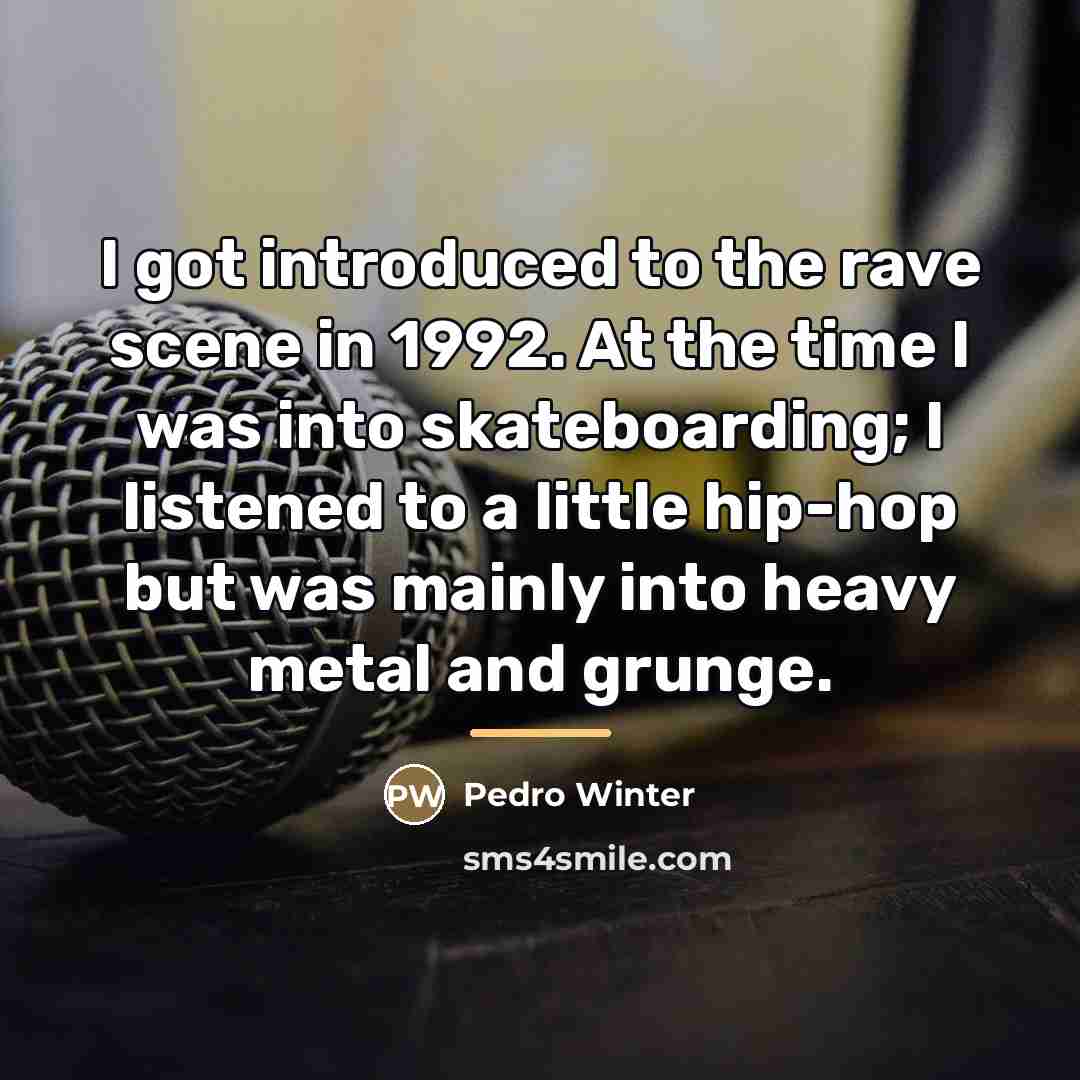 “I got introduced to the rave scene in 1992. At…” quote by Pedro Winter