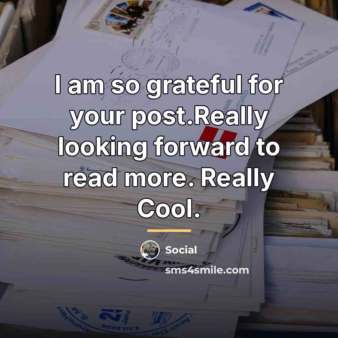 “I am so grateful for your post.Really looking forward to…” quote by Social