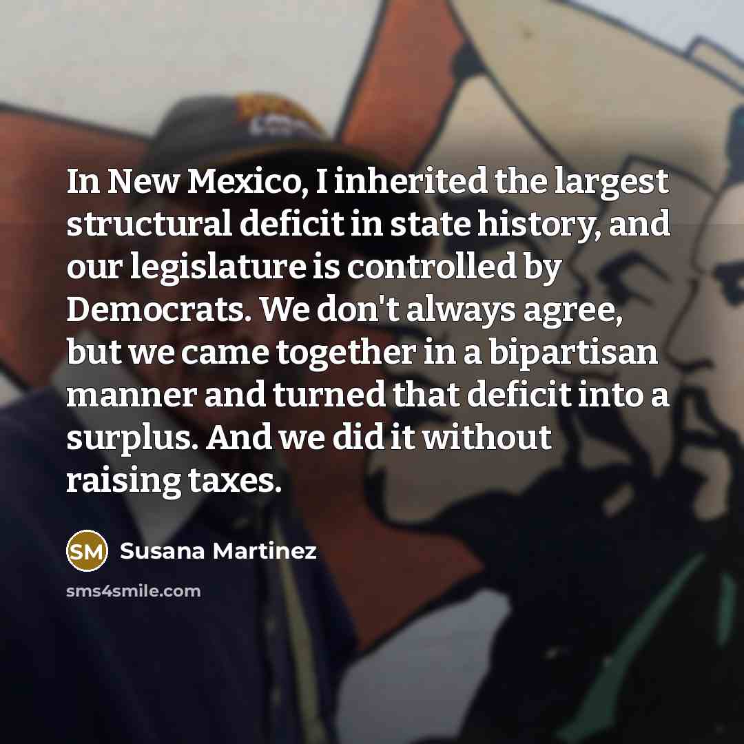 “In New Mexico, I inherited the largest structural deficit in…” quote by Susana Martinez