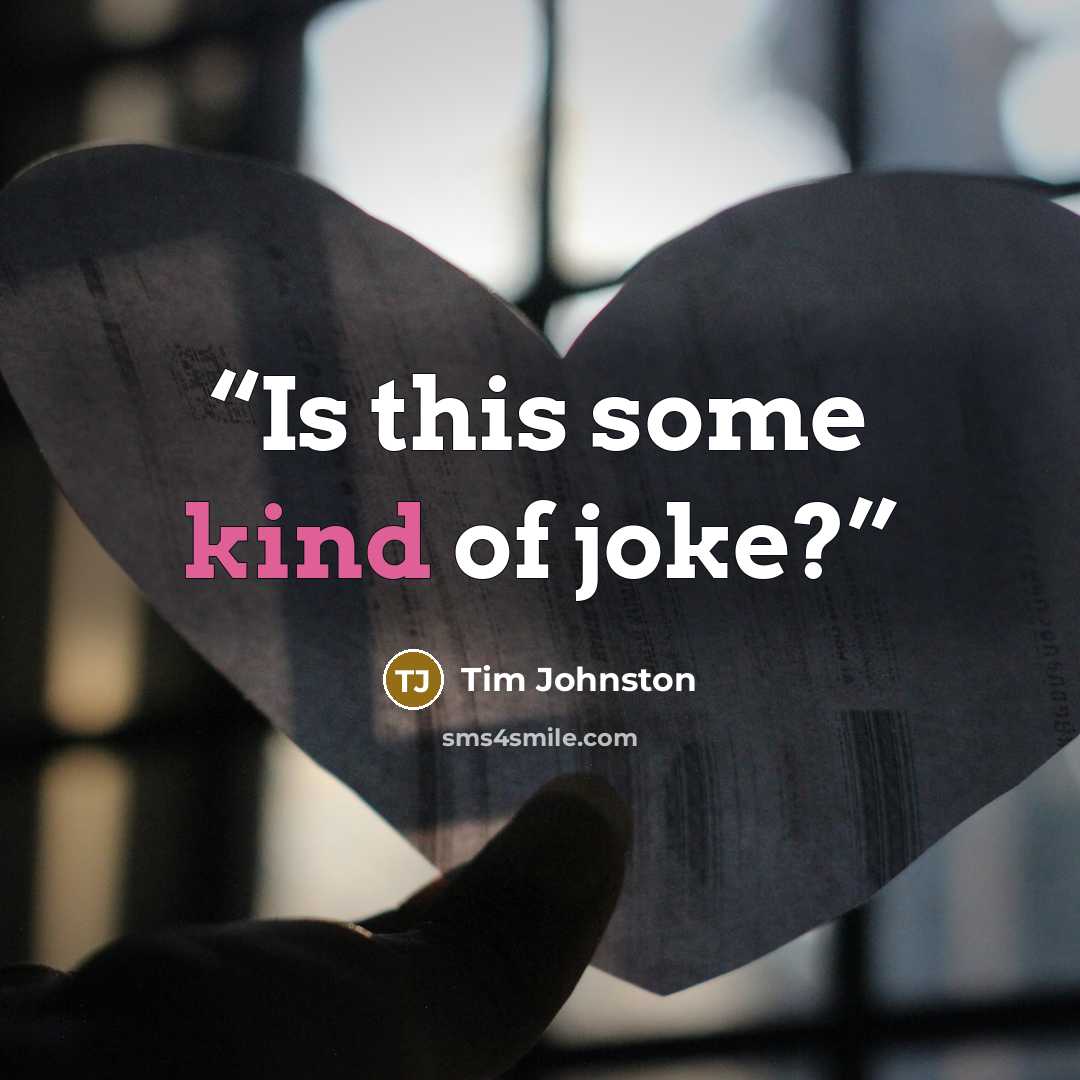 “Is this some kind of joke?” quote by Tim Johnston