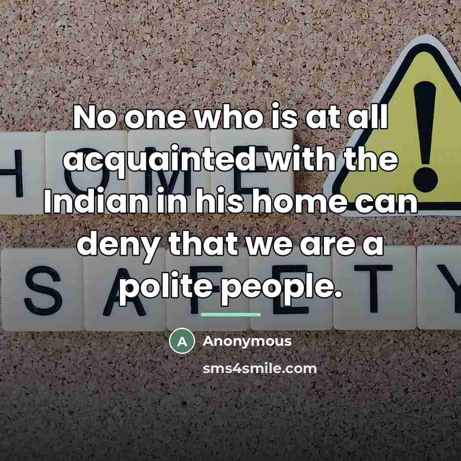 “No one who is at all acquainted with the Indian…” quote by Anonymous