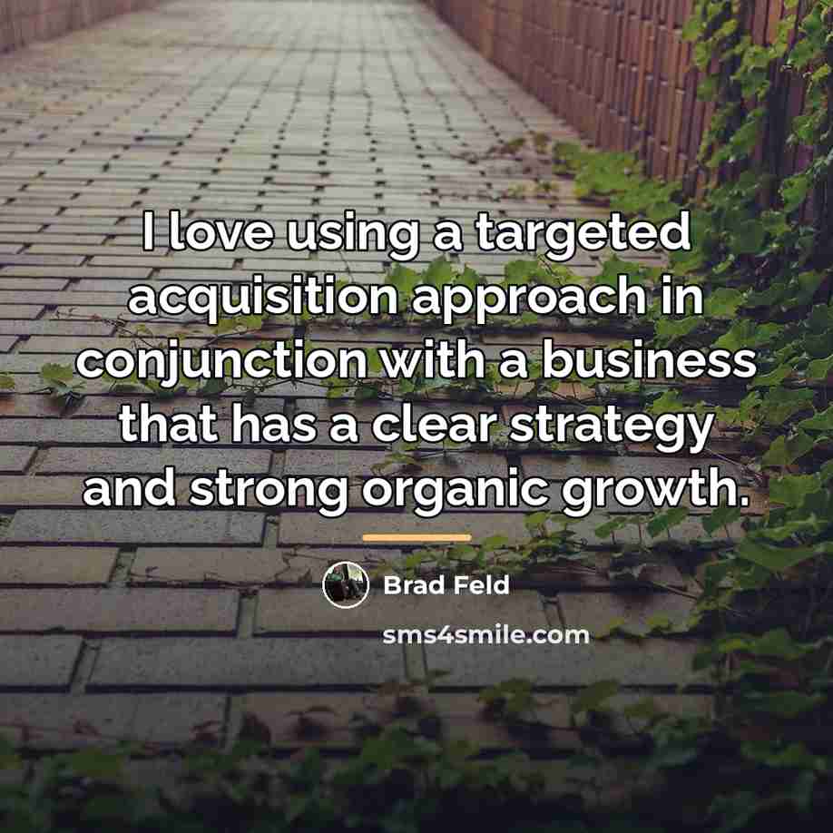 “I love using a targeted acquisition approach in conjunction with…” quote by Brad Feld