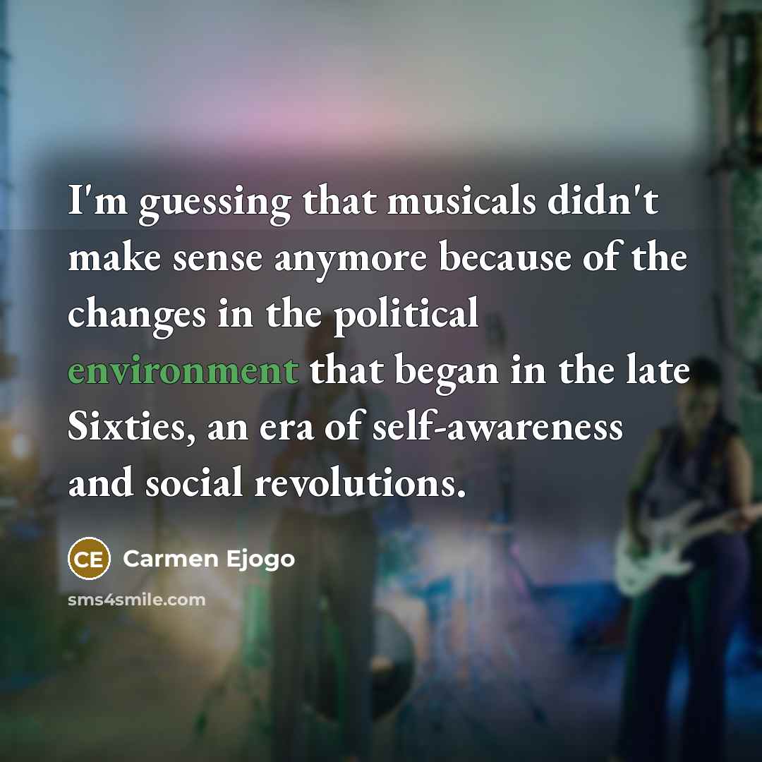 “I'm guessing that musicals didn't make sense anymore because of…” quote by Carmen Ejogo