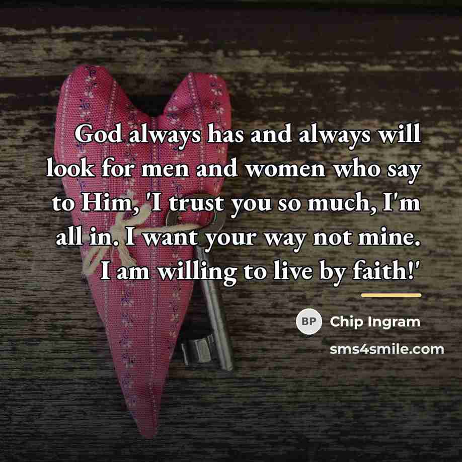 “God always has and always will look for men and…” quote by Chip Ingram