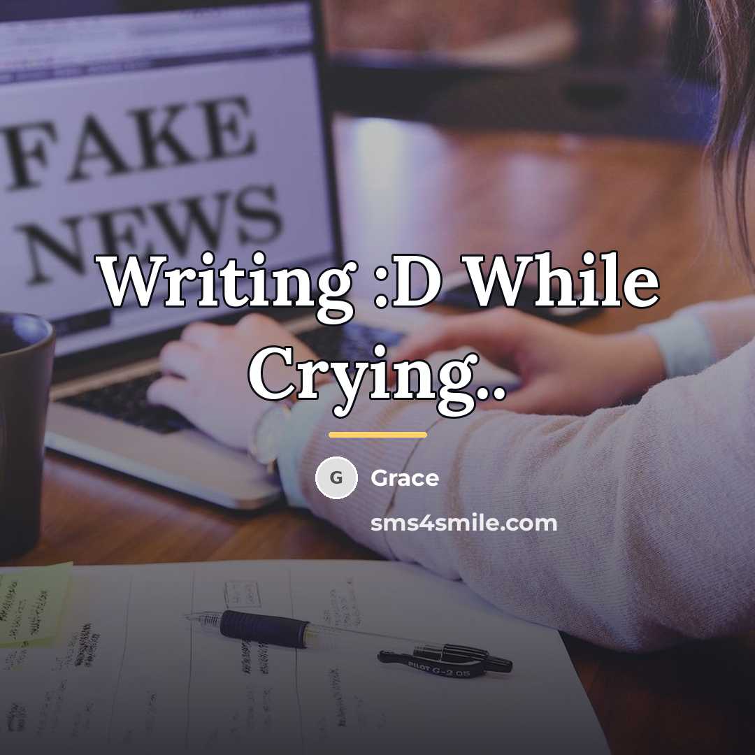 “Writing :D While Crying..…” quote by Grace