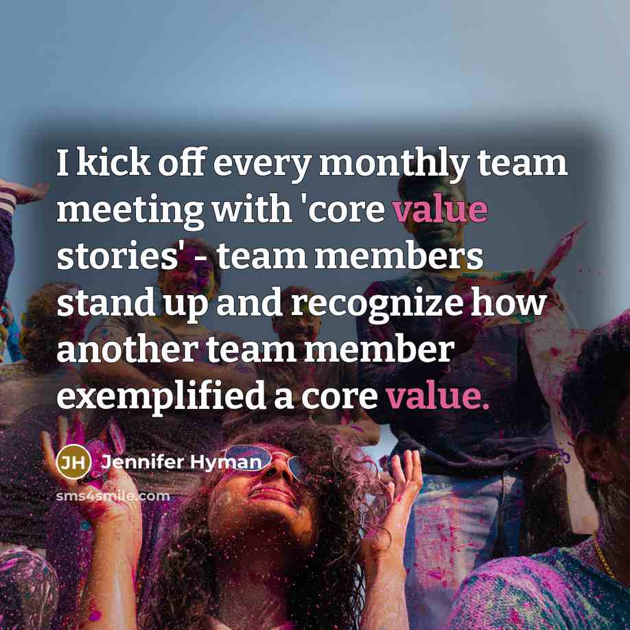 “I kick off every monthly team meeting with 'core value…” quote by Jennifer Hyman