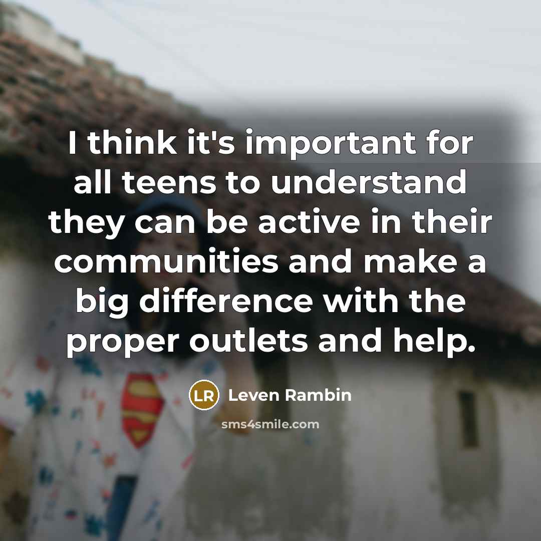 “I think it's important for all teens to understand they…” quote by Leven Rambin