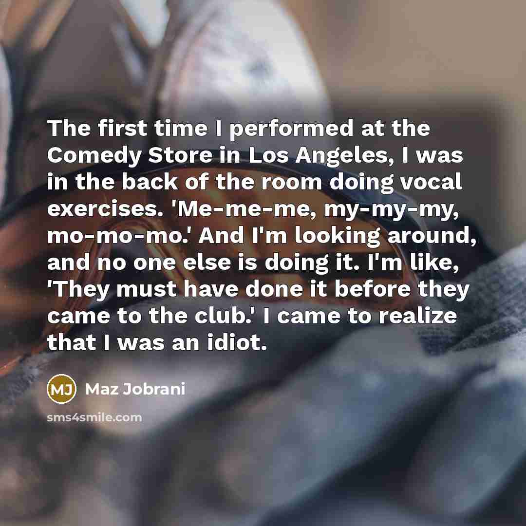 “The first time I performed at the Comedy Store in…” quote by Maz Jobrani