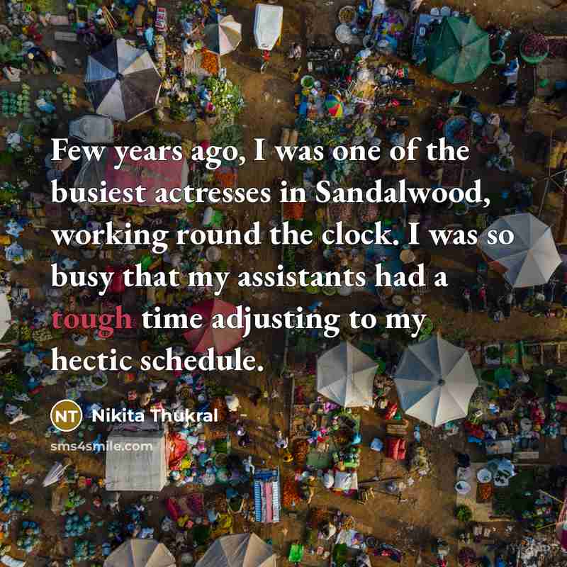 “Few years ago, I was one of the busiest actresses…” quote by Nikita Thukral