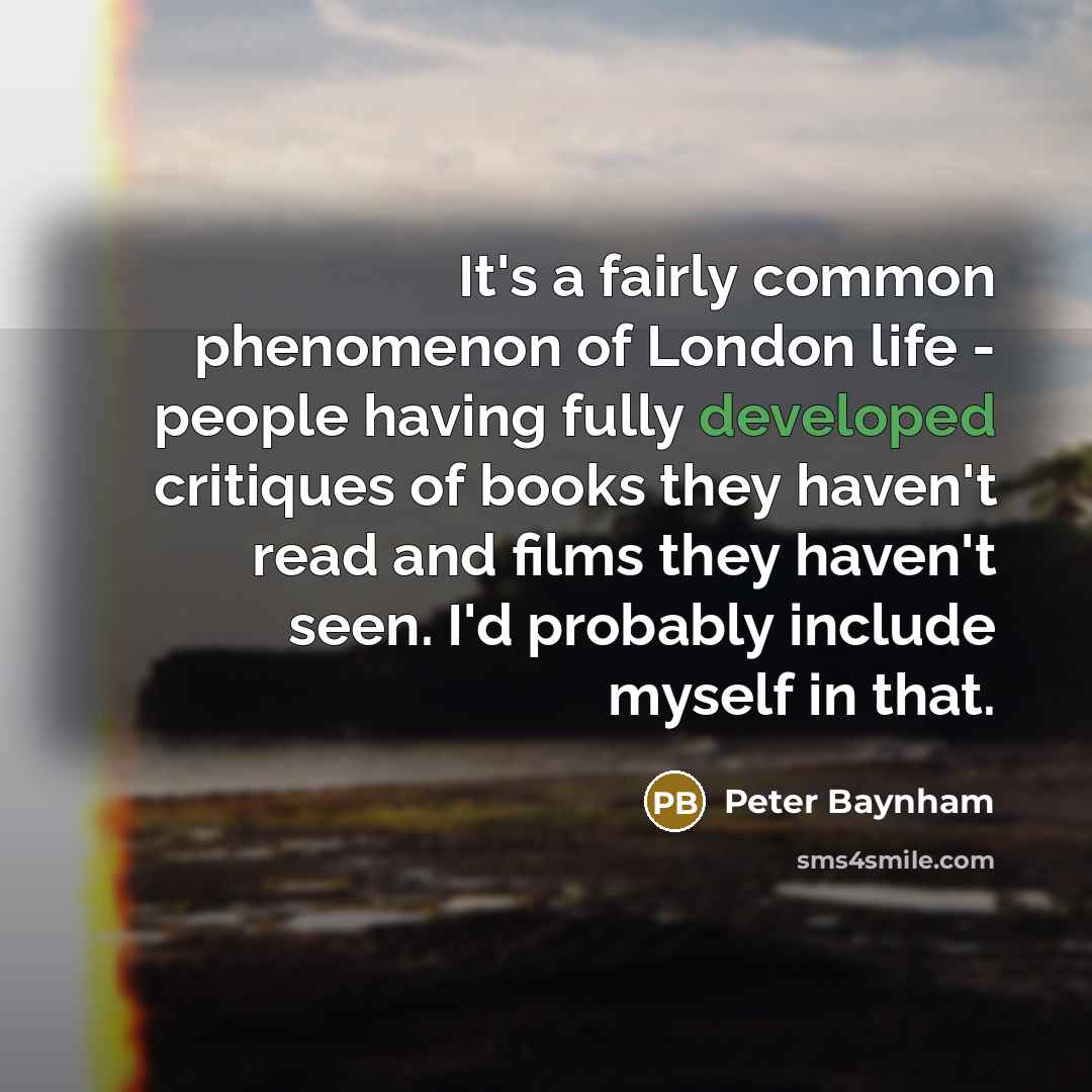 “It's a fairly common phenomenon of London life - people…” quote by Peter Baynham
