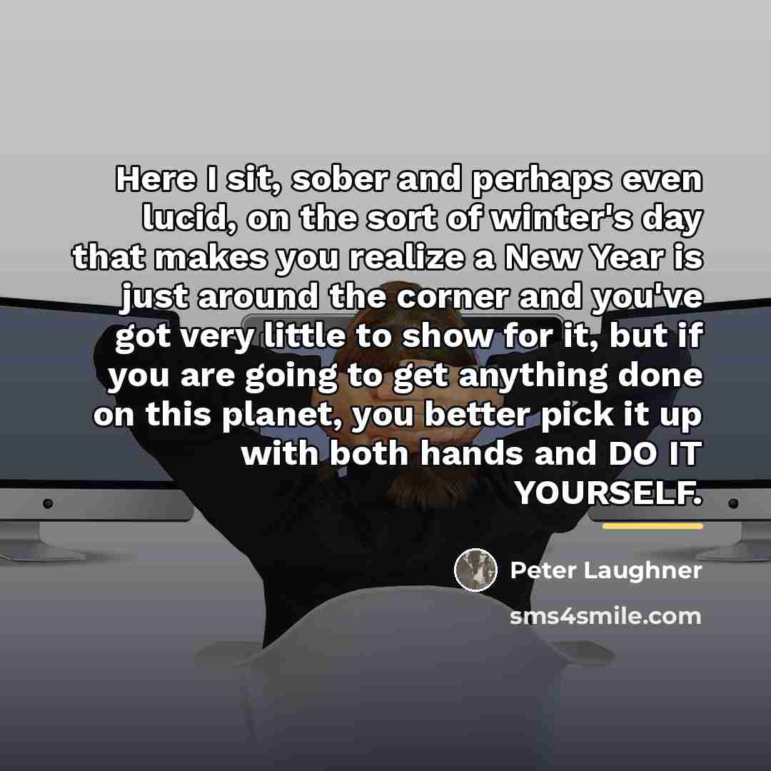 “Here I sit, sober and perhaps even lucid, on the…” quote by Peter Laughner