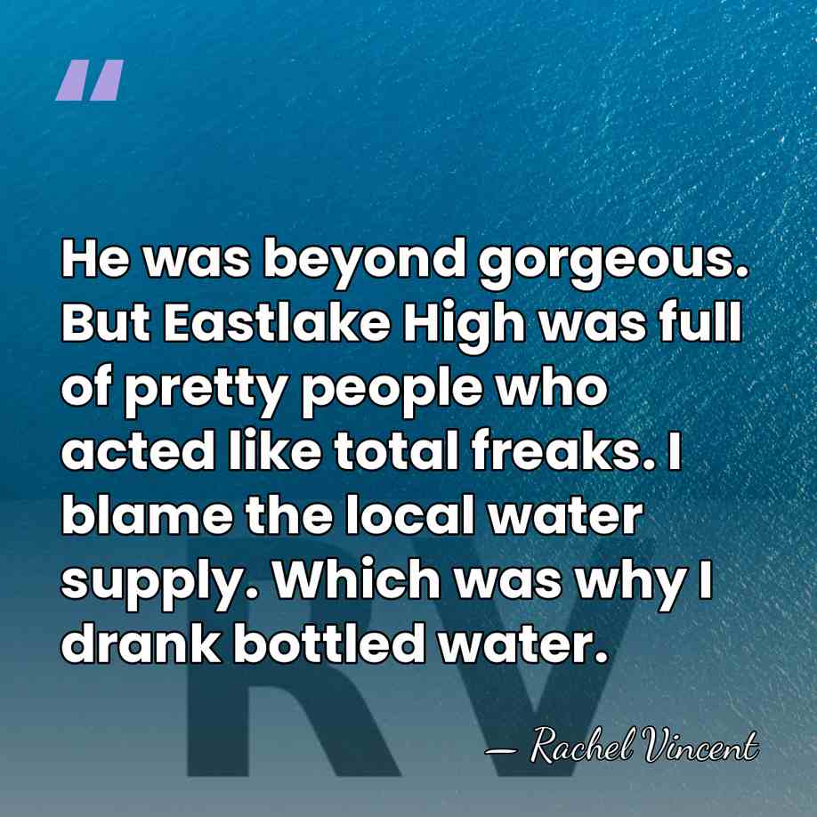 He was beyond gorgeous. But Eastlake High was full of pretty people&hellip; - Rachel Vincent