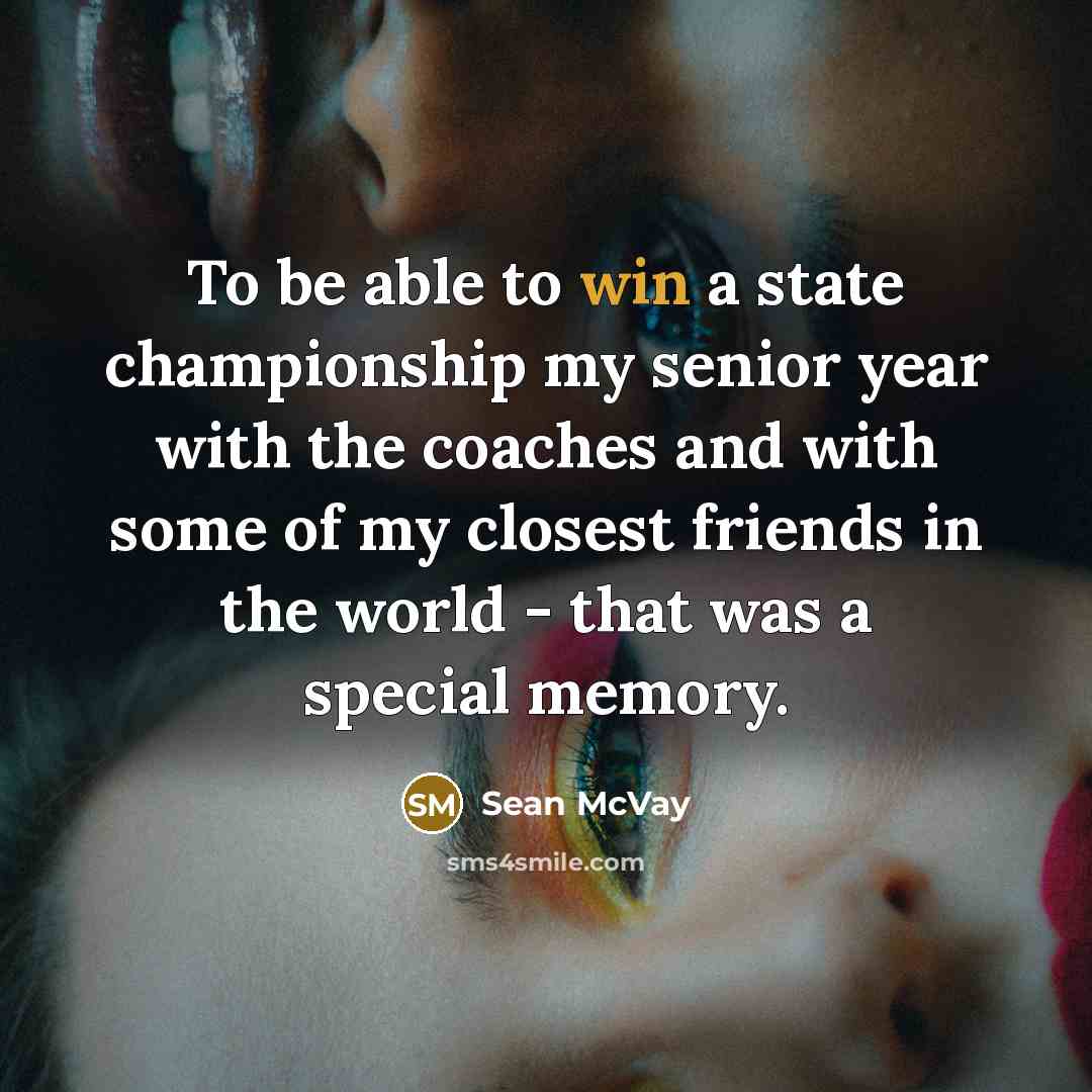 “To be able to win a state championship my senior…” quote by Sean McVay