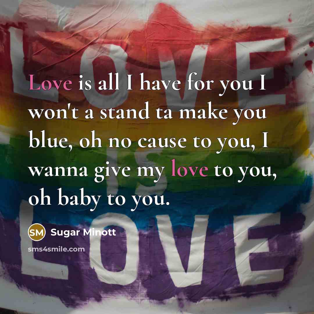 “Love is all I have for you I won't a…” quote by Sugar Minott