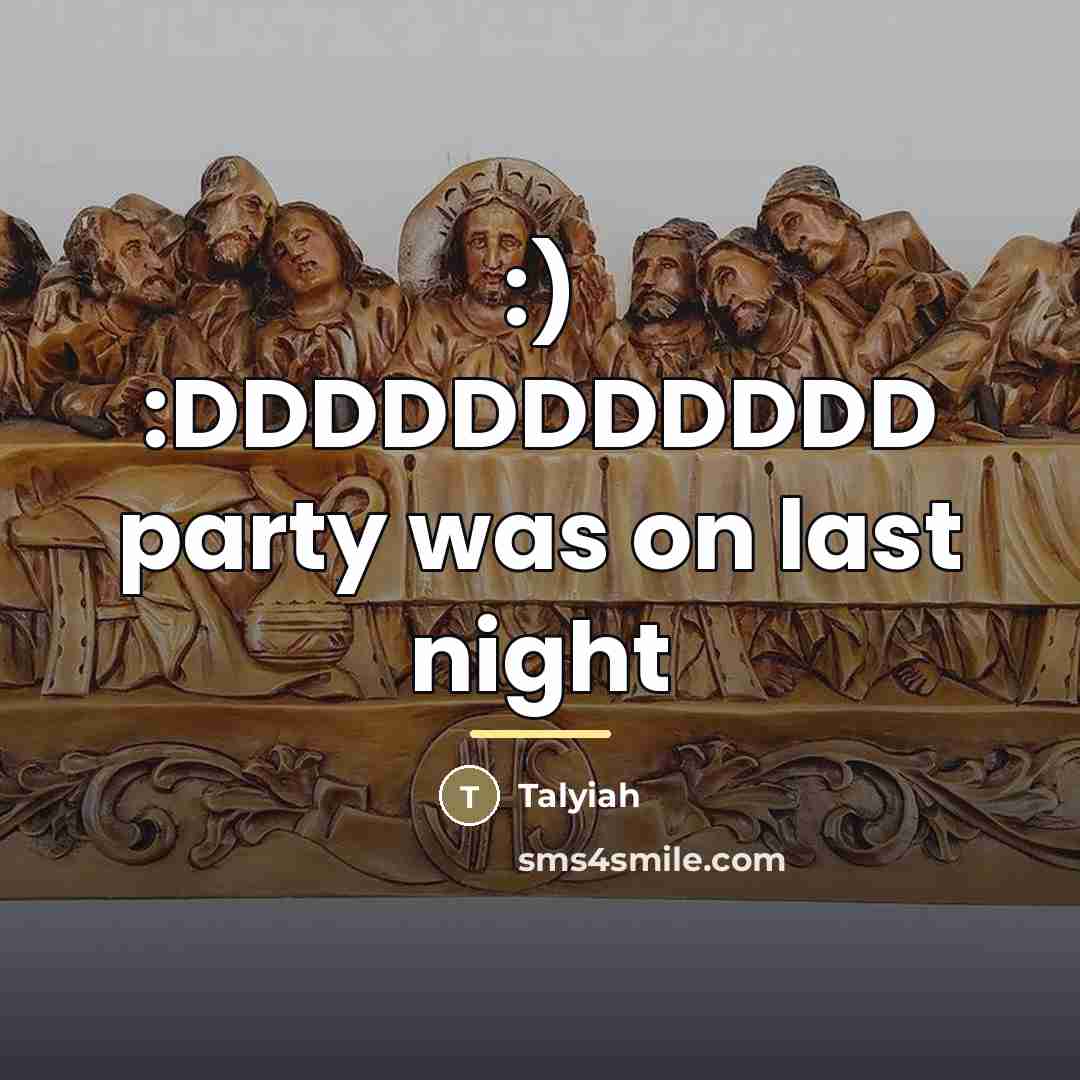 “:) :DDDDDDDDDDD party was on last night…” quote by Talyiah