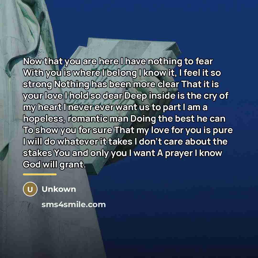 “Now that you are here I have nothing to fear…” quote by Unkown