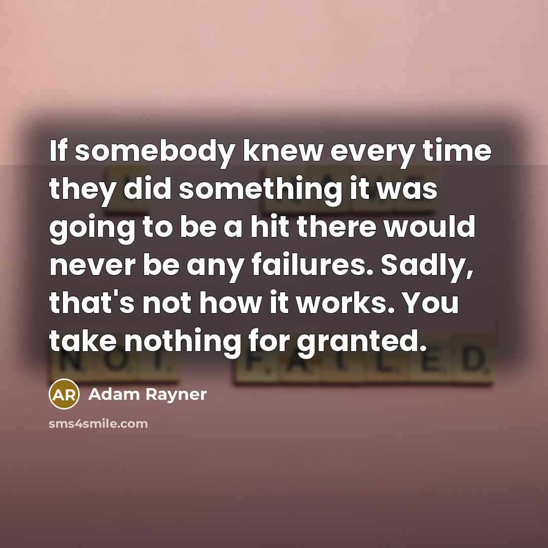 “If somebody knew every time they did something it was…” quote by Adam Rayner