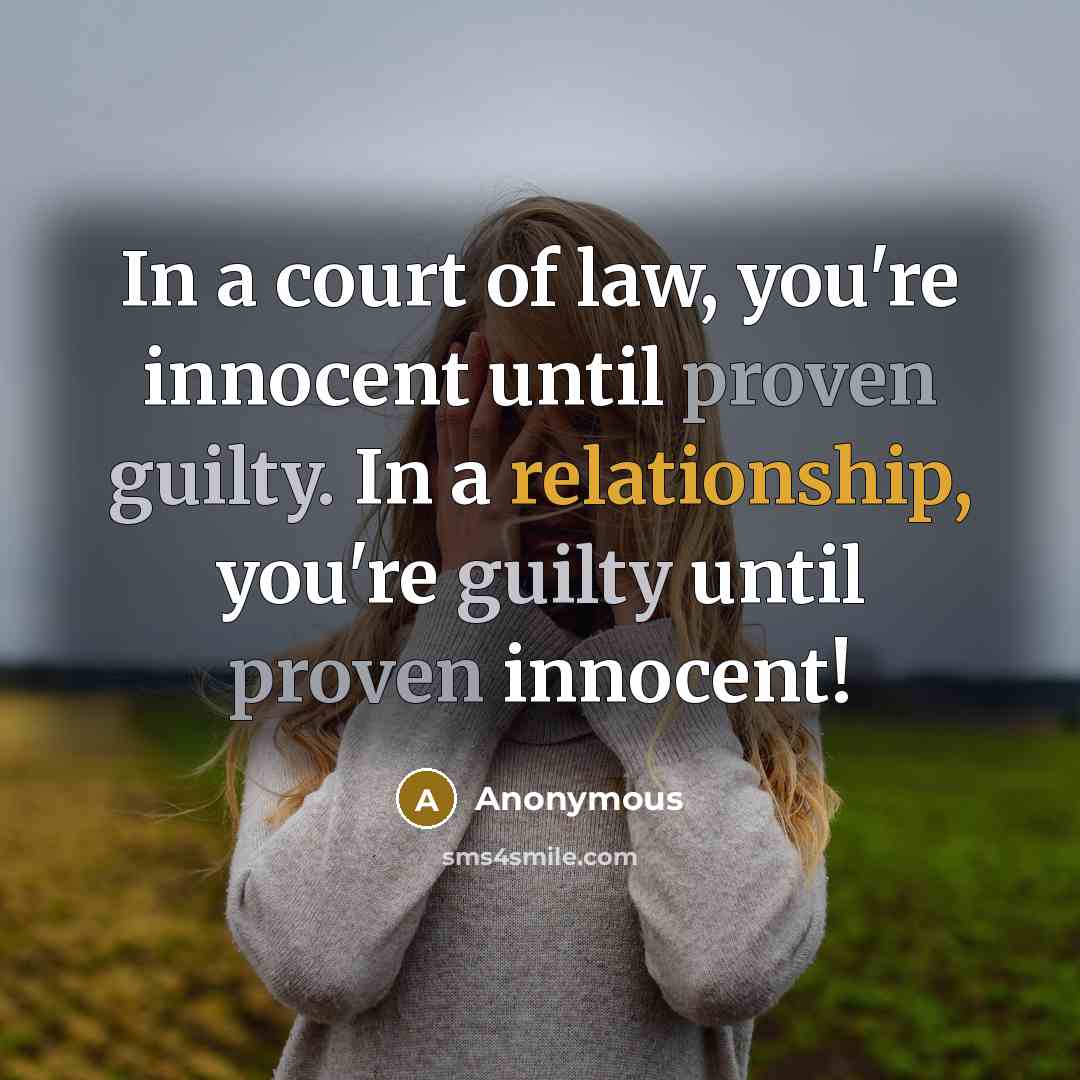 “In a court of law, you're innocent until proven guilty.…” quote by Anonymous