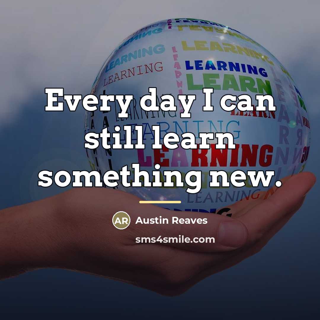 “Every day I can still learn something new.…” quote by Austin Reaves