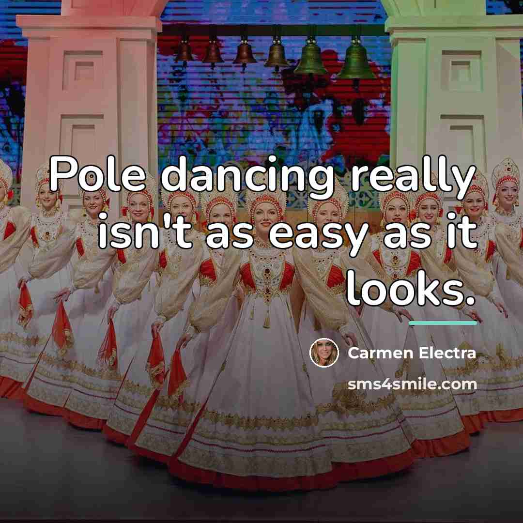 “Pole dancing really isn't as easy as it looks.…” quote by Carmen Electra
