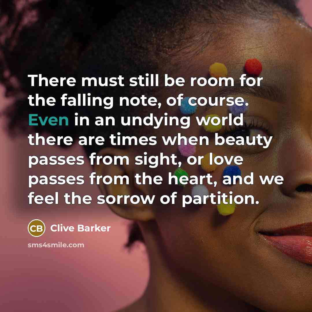 “There must still be room for the falling note, of…” quote by Clive Barker