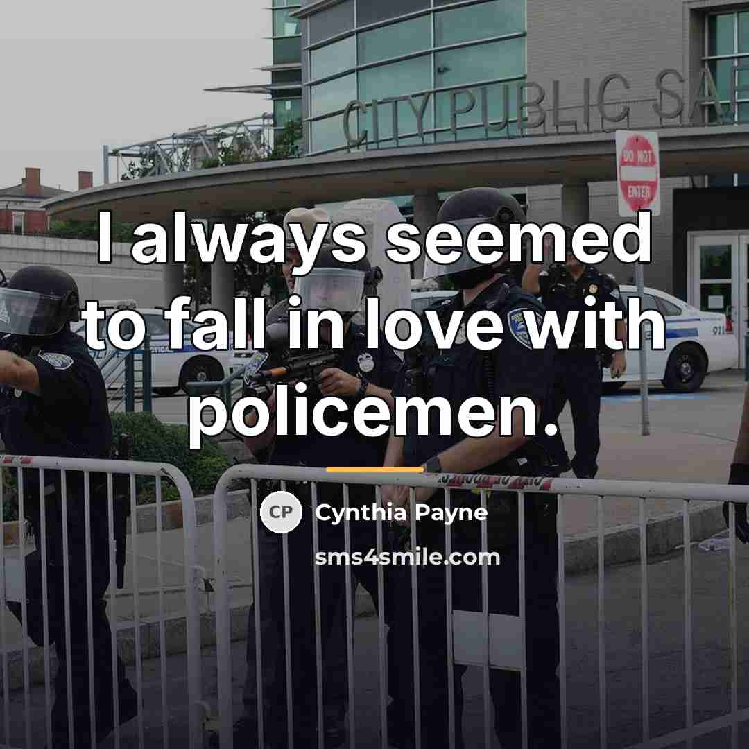 “I always seemed to fall in love with policemen.…” quote by Cynthia Payne