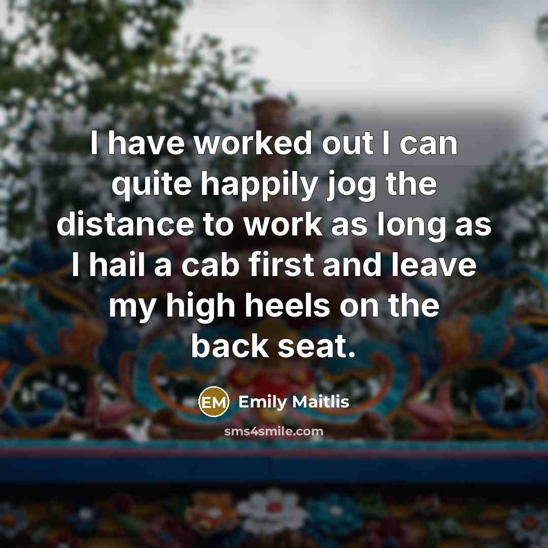 “I have worked out I can quite happily jog the…” quote by Emily Maitlis