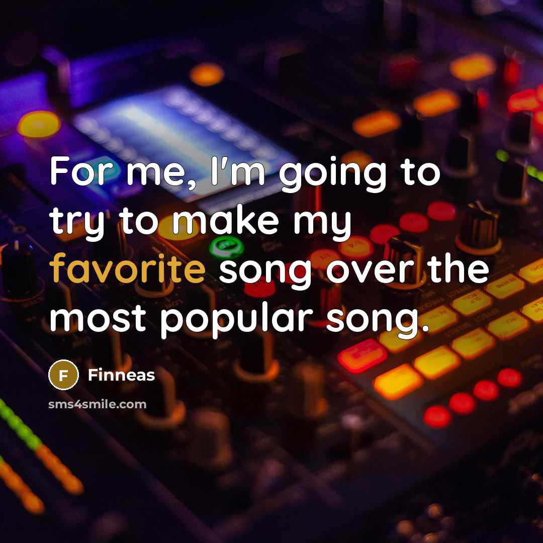 “For me, I'm going to try to make my favorite…” quote by Finneas