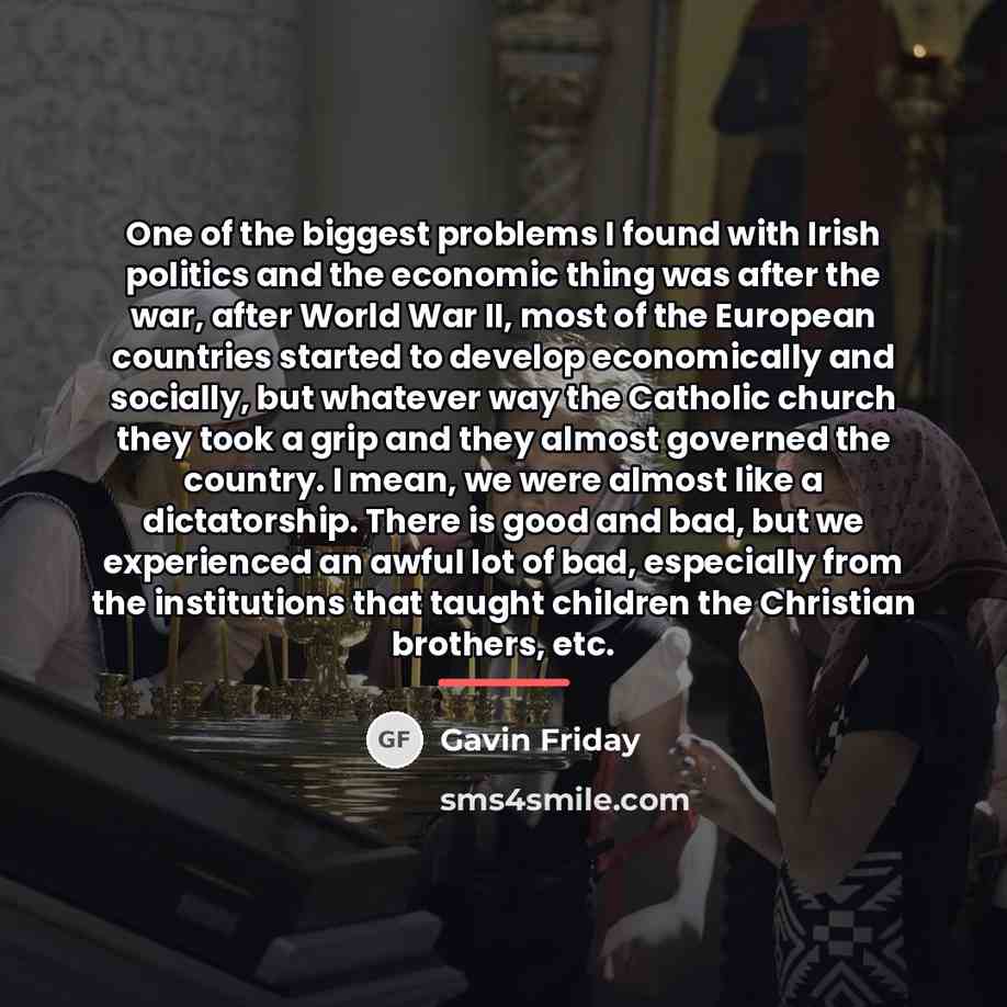 “One of the biggest problems I found with Irish politics…” quote by Gavin Friday