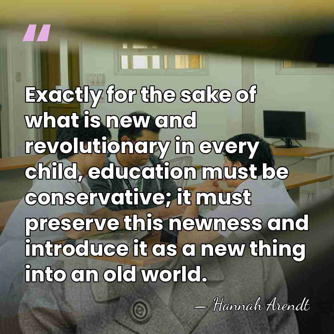 Exactly for the sake of what is new and revolutionary in every&hellip; - Hannah Arendt