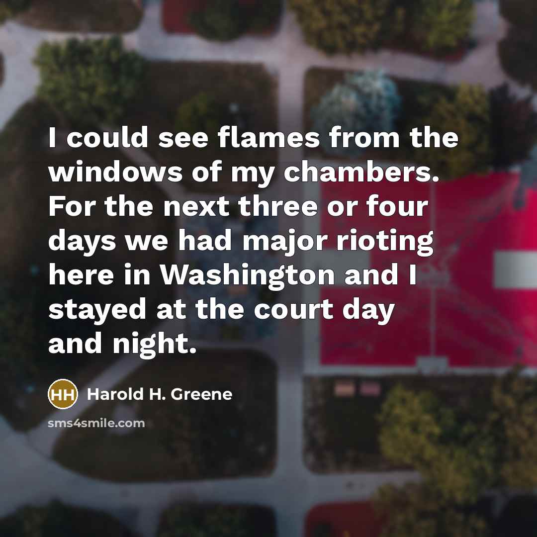 “I could see flames from the windows of my chambers.…” quote by Harold H. Greene