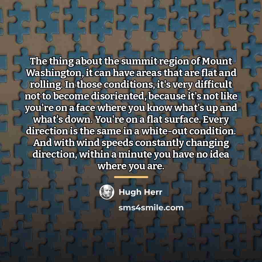 “The thing about the summit region of Mount Washington, it…” quote by Hugh Herr