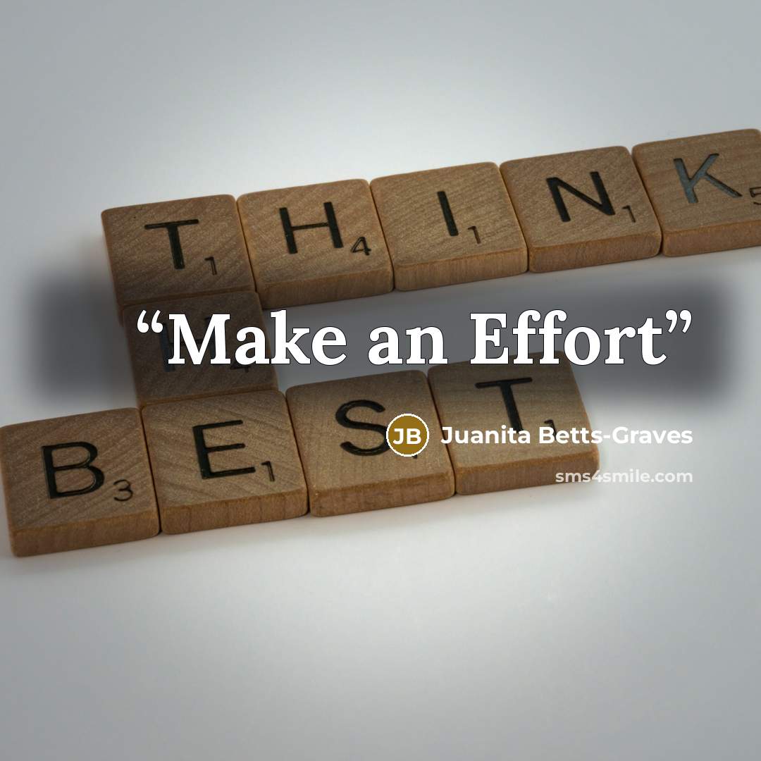 “Make an Effort” quote by Juanita Betts-Graves