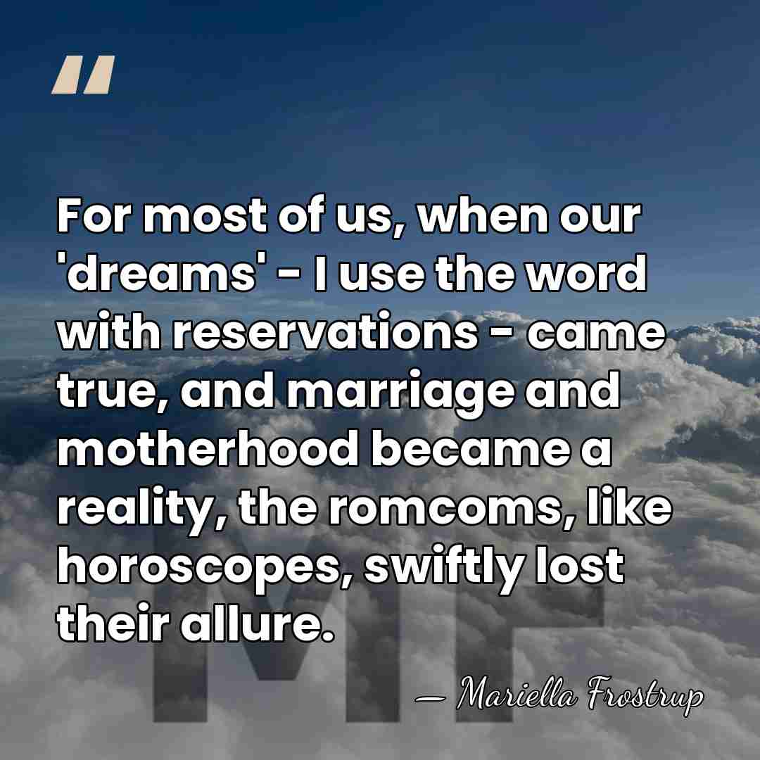 For most of us, when our 'dreams' - I use the word&hellip; - Mariella Frostrup