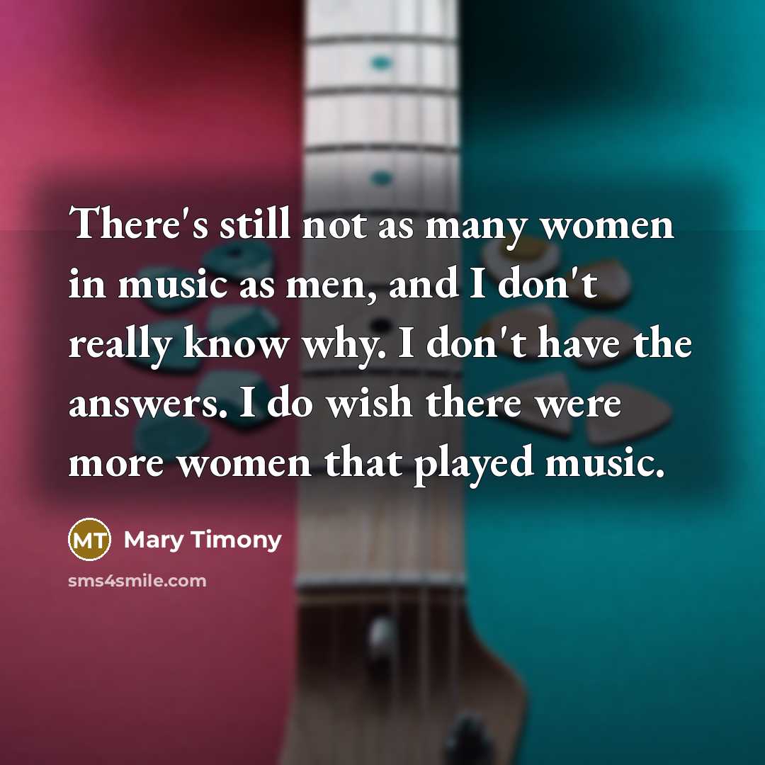 “There's still not as many women in music as men,…” quote by Mary Timony