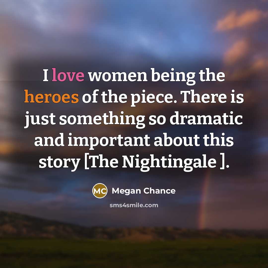 “I love women being the heroes of the piece. There…” quote by Megan Chance