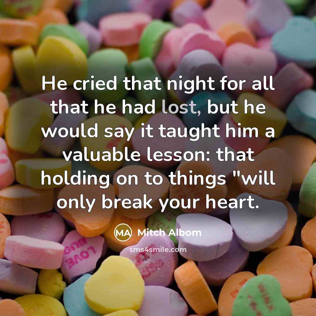 “He cried that night for all that he had lost,…” quote by Mitch Albom