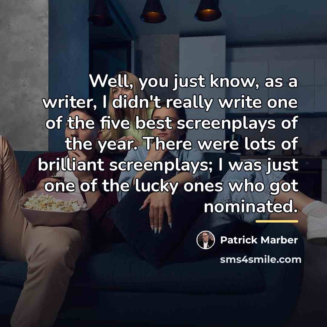 “Well, you just know, as a writer, I didn't really…” quote by Patrick Marber