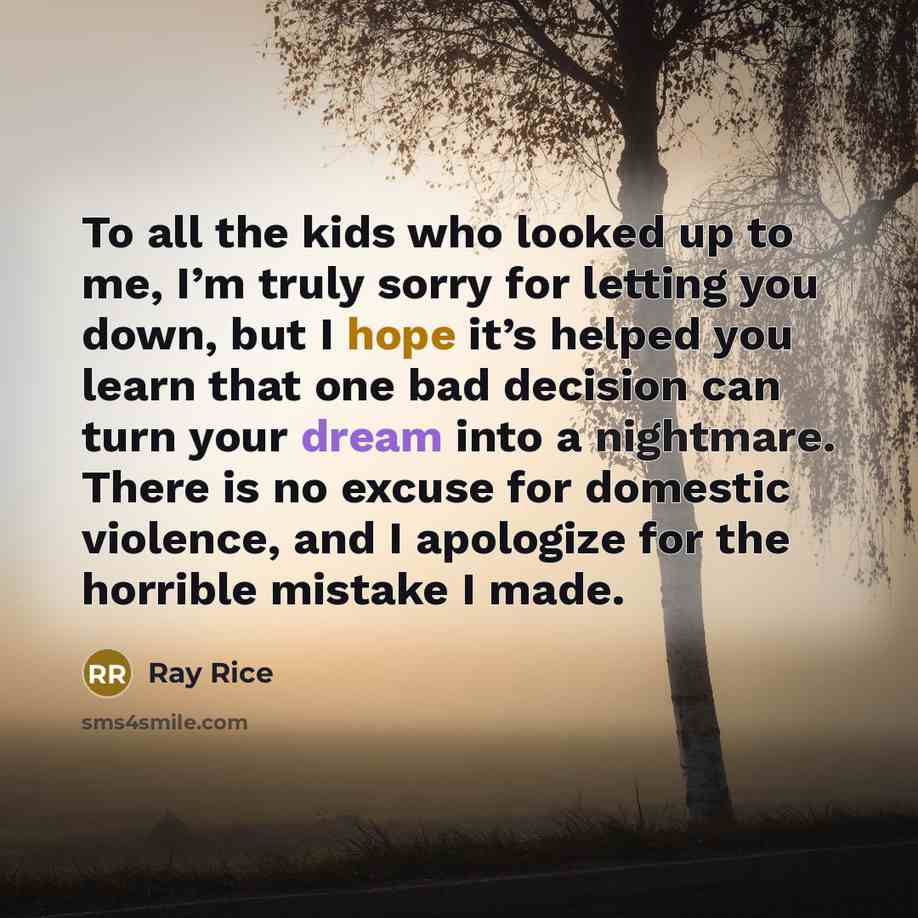 “To all the kids who looked up to me, I’m…” quote by Ray Rice