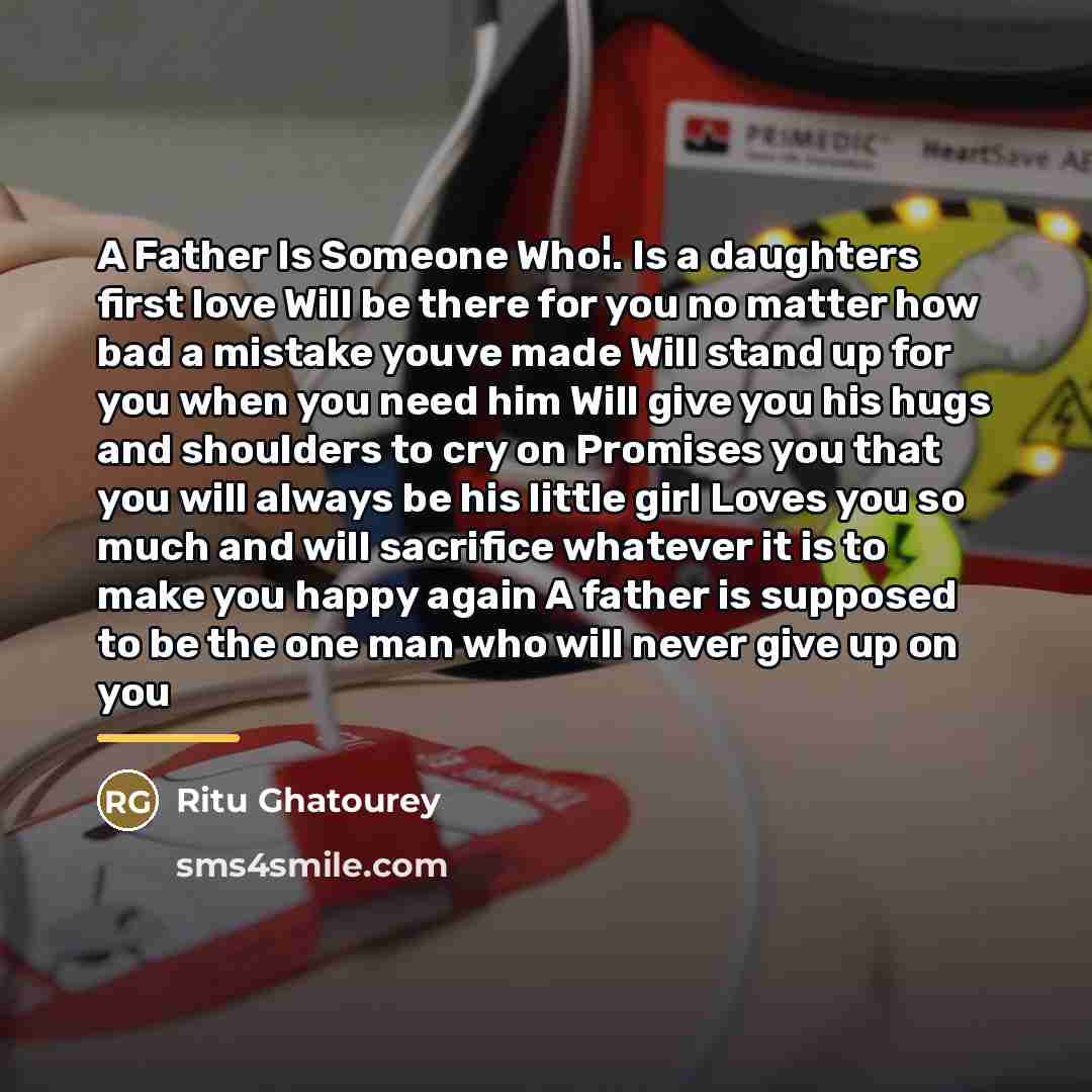 “A Father Is Someone Who¦. Is a daughters first love…” quote by Ritu Ghatourey