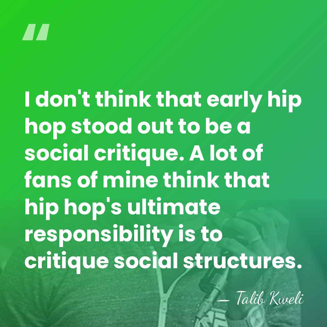 I don't think that early hip hop stood out to be a&hellip; - Talib Kweli