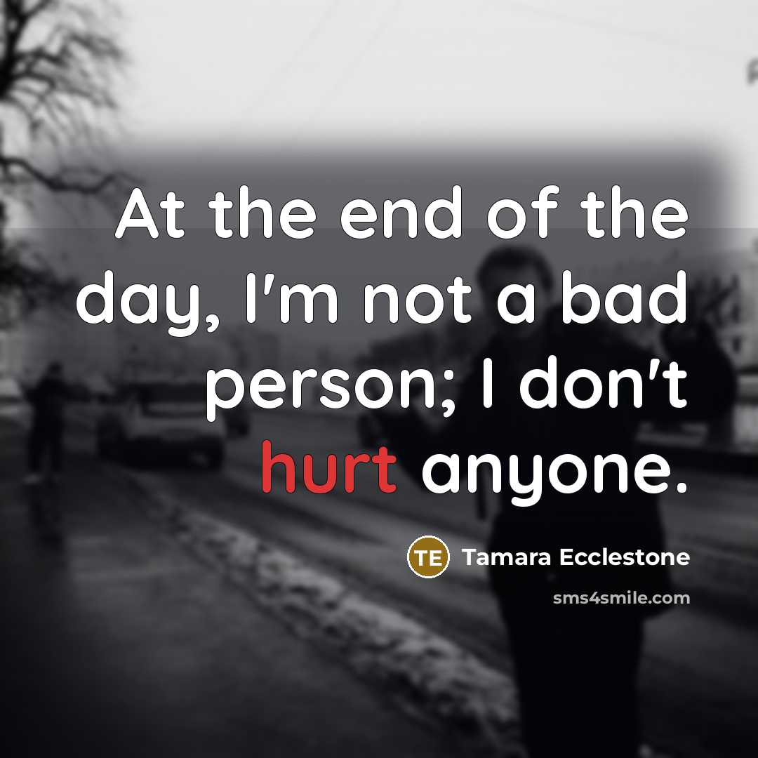 “At the end of the day, I'm not a bad…” quote by Tamara Ecclestone