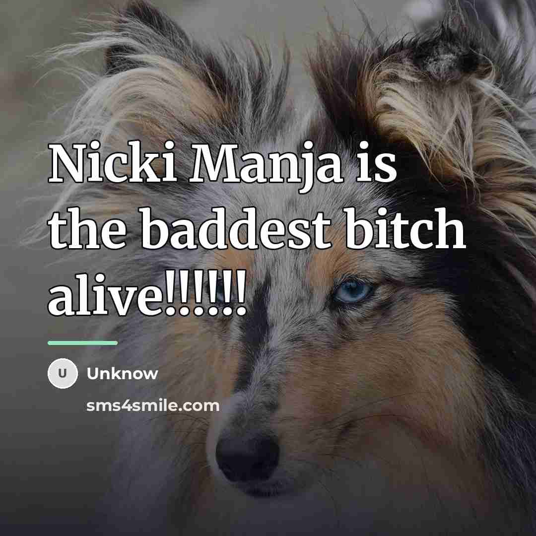 “Nicki Manja is the baddest bitch alive!!!!!!…” quote by Unknow