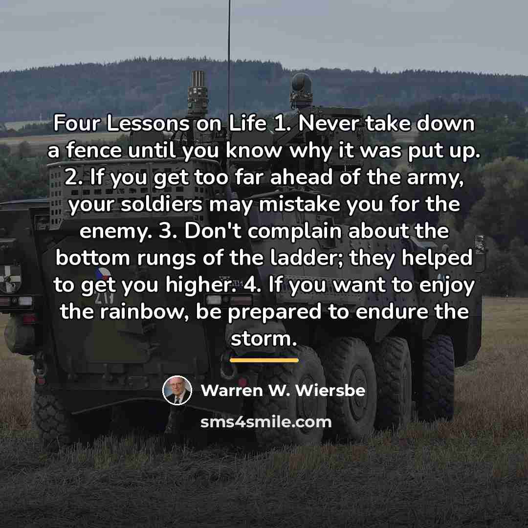 “Four Lessons on Life 1. Never take down a fence…” quote by Warren W. Wiersbe