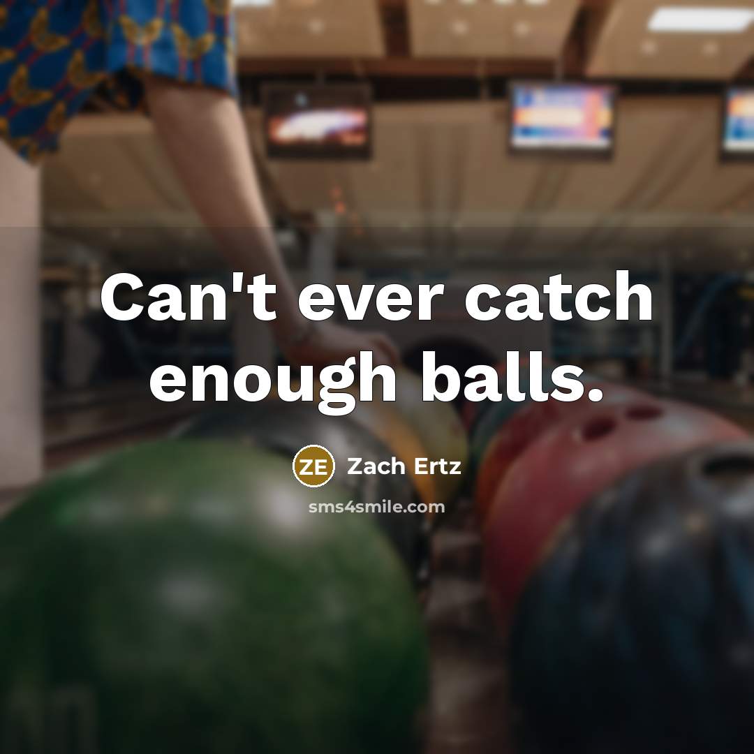 “Can't ever catch enough balls.…” quote by Zach Ertz