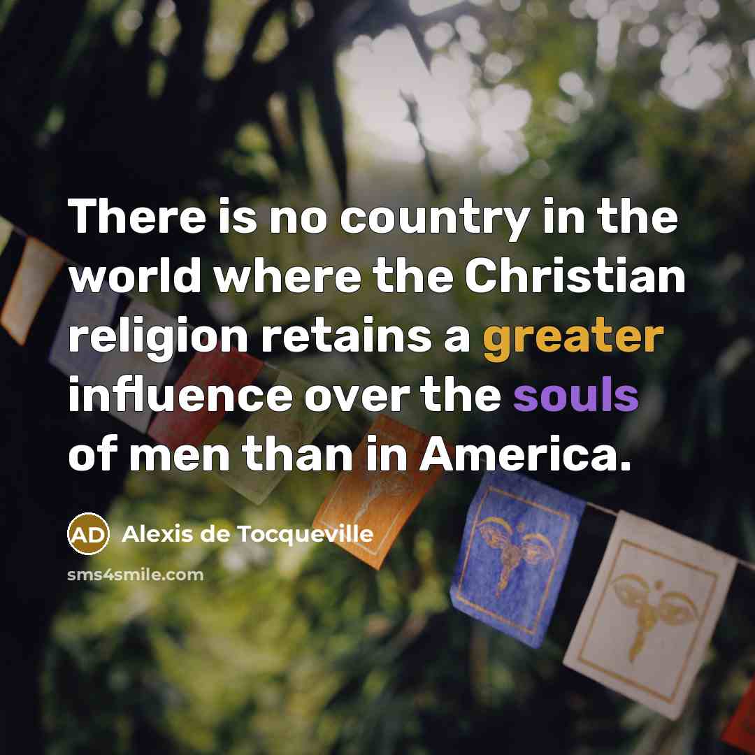 “There is no country in the world where the Christian…” quote by Alexis de Tocqueville
