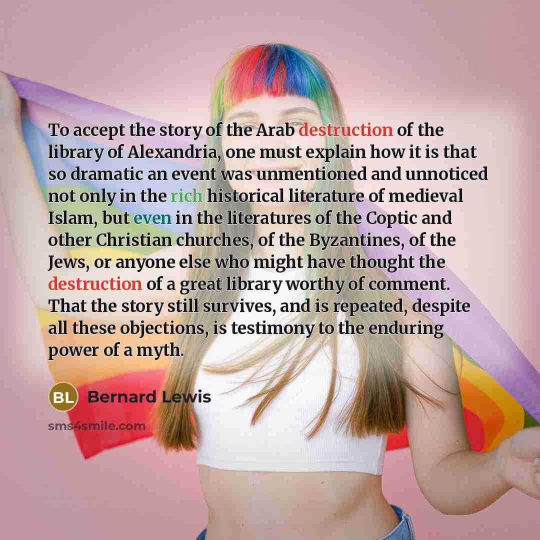 “To accept the story of the Arab destruction of the…” quote by Bernard Lewis